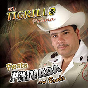 Álbum Fiesta Privada Con Banda de El Tigrillo Palma