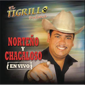 Álbum Norteño y Chacaloso (En Vivo) de El Tigrillo Palma