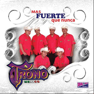 Álbum Más Fuerte Que Nunca de El Trono de México