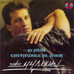 Álbum 10 Años Cantándole Al Amor de Emmanuel