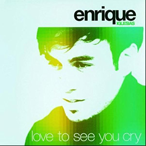 Álbum Love to See You Cry de Enrique Iglesias