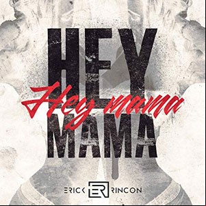 Álbum Hey Mama de Erick Rincón