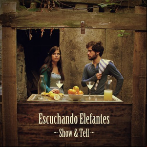 Álbum Show & Tell de Escuchando Elefantes