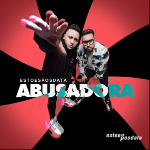 Álbum Abusadora de EstoeSPosdata