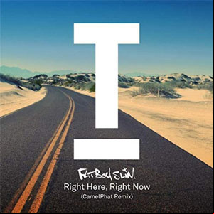 Álbum Right Here, Right Now (Camelphat Remix) de Fatboy Slim 