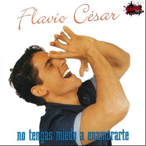 Álbum No Tengas Miedo A Enamorarte de Flavio César