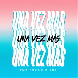 Álbum Una Vez Más de FMK