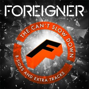Álbum The Can't Slow Down B-Sides And Extra Tracks de Foreigner