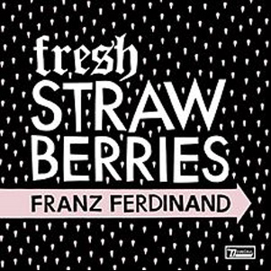 Álbum Fresh Strawberries de Franz Ferdinand