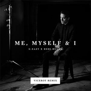 Álbum Me, Myself & I (Viceroy Remix)  de G-Eazy