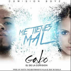 Álbum Me Tienes Mal de Gabo El De La Comisión