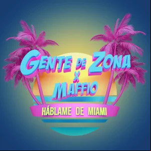 Álbum Háblame de Miami de Gente de Zona