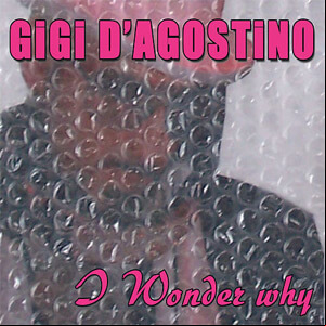 Álbum I Wonder Why de Gigi D' Agostino