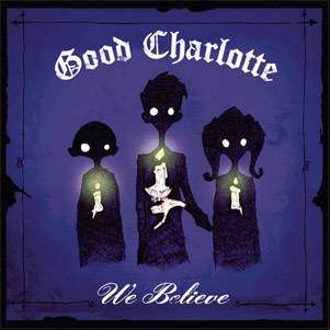 Álbum We Believe de Good Charlotte