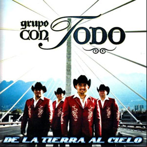 Álbum De la Tierra al Cielo de Grupo Con Todo