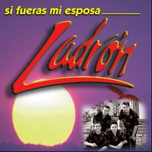 Álbum Si Fueras Mi Esposa de Grupo Ladrón