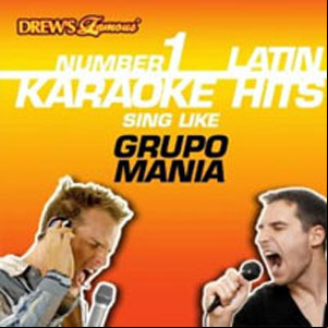Álbum Drew's Famous #1 Latin Karaoke Hits: Sing like Grupo Mania de Grupo Manía