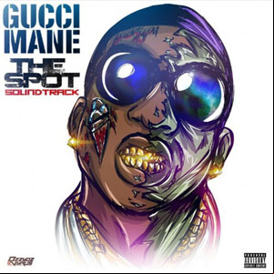 Álbum The Spot: Soundtrack de Gucci Mane