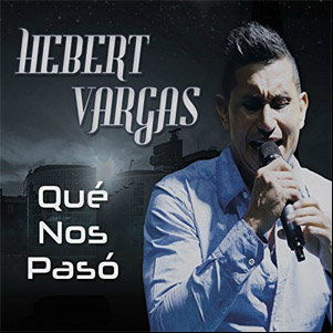 Álbum Qué Nos Pasó de Hebert Vargas