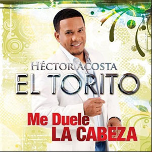 Álbum Me Duele La Cabeza de Héctor Acosta - El Torito