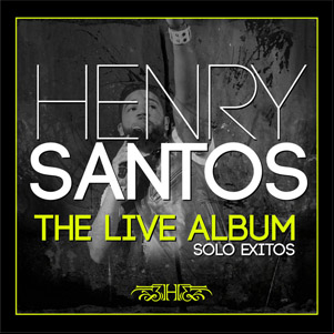 Álbum The Live Album: Solo Éxitos de Henry Santos