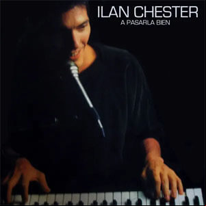 Álbum A Pasarla Bien de Ilan Chester