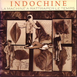 Álbum La Machine À Rattraper Le Temps de Indochine