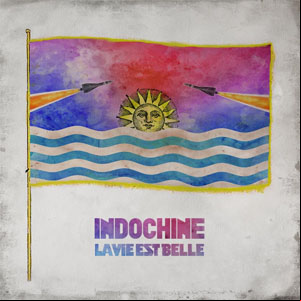 Álbum La Vie Est Belle de Indochine