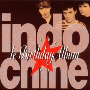 Álbum Le Birthday Album 1981 - 1991 de Indochine