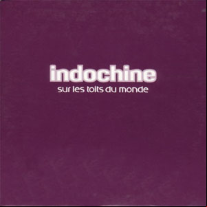 Álbum Sur Les Toits Du Monde de Indochine