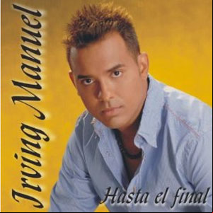 Álbum Hasta El Final de Irving Manuel