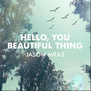 Álbum Hello, You Beautiful Thing de Jason Mraz