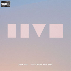 Álbum Live Is A Four Letter Word (Ep) de Jason Mraz