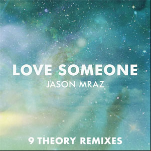 Álbum Love Someone (9 Theory Remixes) de Jason Mraz