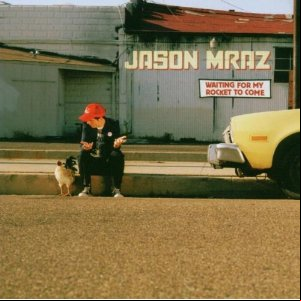 Álbum Waiting for My Rocket to Come de Jason Mraz