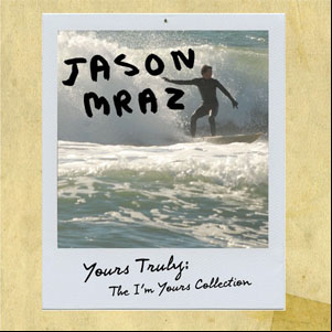 Álbum Yours Truly: The I'm Yours Collection (Ep) de Jason Mraz