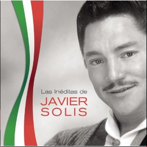 Álbum Inéditas De Javier Solís de Javier Solís