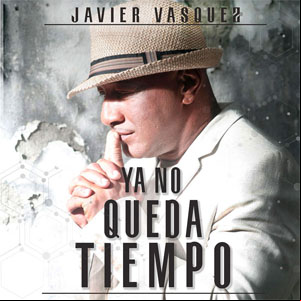 Álbum Ya No Queda Tiempo de Javier Vásquez