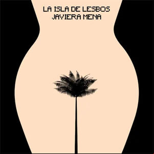 Álbum La Isla de Lesbos de Javiera Mena