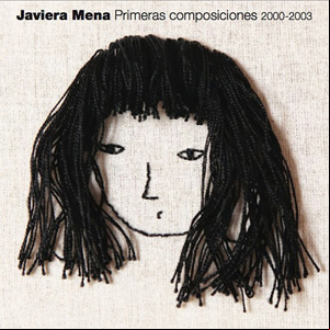 Álbum Primeras Composiciones 2000-2003 de Javiera Mena