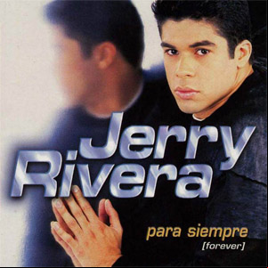 Álbum Para Siempre (Forever) de Jerry Rivera