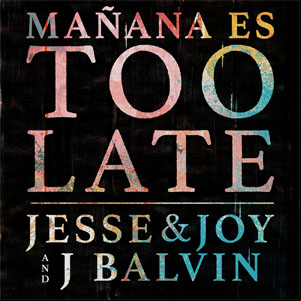 Álbum Mañana Es Too Late de Jesse y Joy