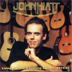 Álbum Living A Little, Laughing A Little 1974-85 de John Hiatt
