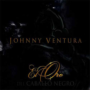 Álbum El Oro Del Caballo Negro de Johnny Ventura