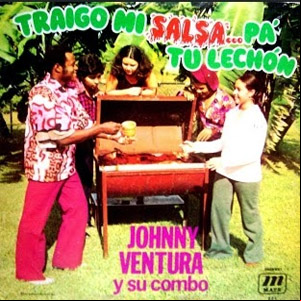 Álbum Traígo Mi Salsa... Pa' Tu Lechón de Johnny Ventura