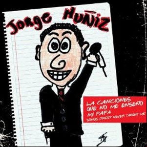 Álbum Las Canciones Que Mi Papá No Me Enseñó de Jorge Muñiz