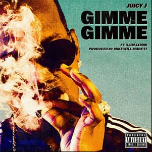 Álbum Gimme Gimme de Juicy J