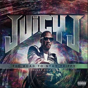 Álbum The Road To Stay Trippy de Juicy J