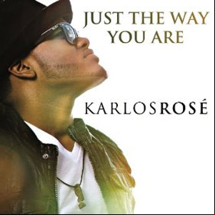 Álbum Just The Way You Are de Karlos Rosé