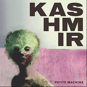 Álbum Petite Machine - EP de Kashmir